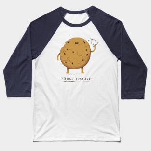 tough cookie. Baseball T-Shirt